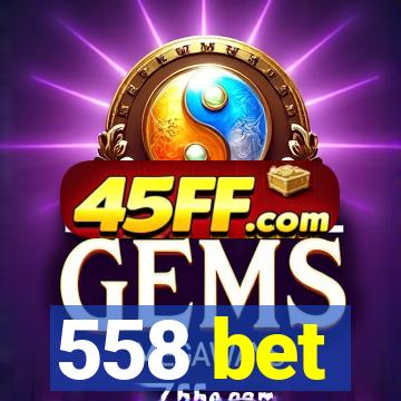 558 bet
